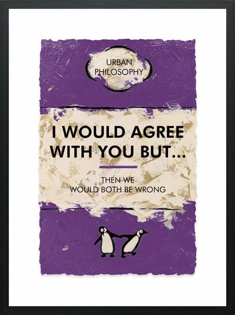 i would agree with you but framed print by artist hue folk