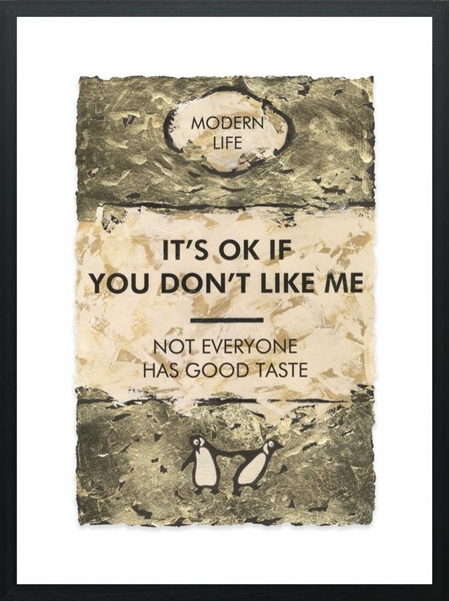 its ok if you dont like me gold leafed edition framed print by artist hue folk